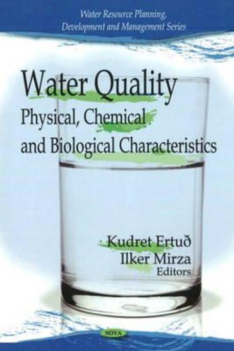 Water Quality (Physical, Chemical and Biological Characteristics)