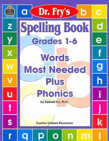 Dr. Fry’s Spelling Book, Grades 1-6 Paperback (Words Most Needed Plus Phonics)