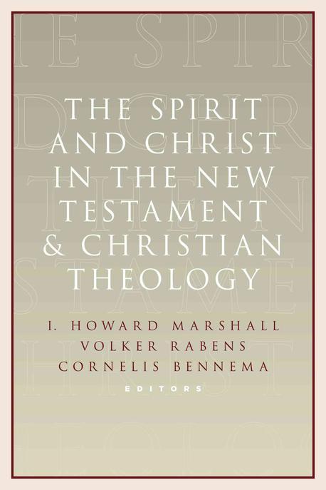 The Spirit and Christ in the New Testament and Christian theology : essays in honor of Max Turner
