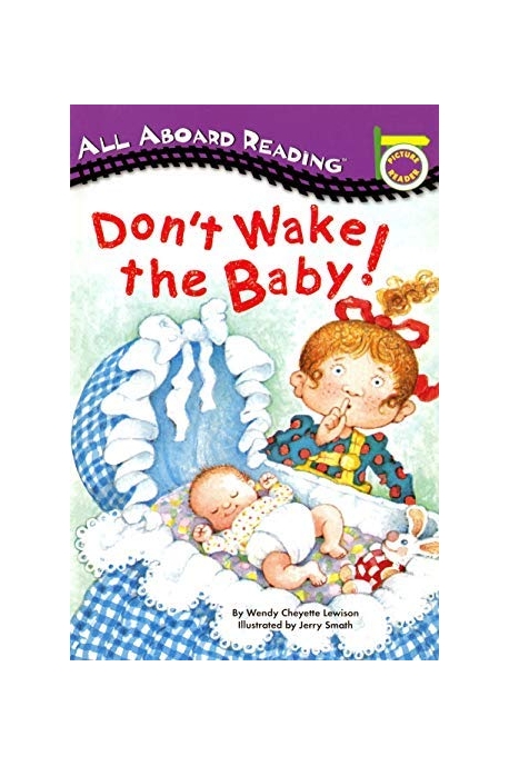 All Aboard Reading Pre Level : Don’t Wake the Baby!