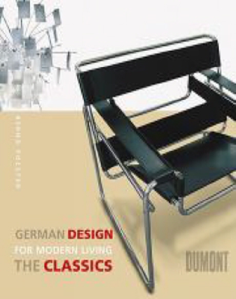 German design for modern living  : the classics / by Bernd Polster  ; [translation into En...