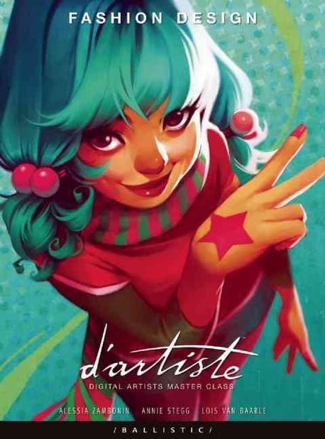 D'artiste : digital artists master class : fashion design : [edited] Alessia Zambonin and ...