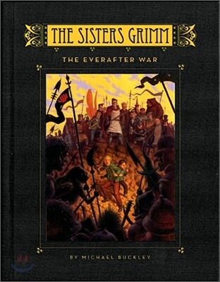 The Sisters Grimm 7 : The Everafter War