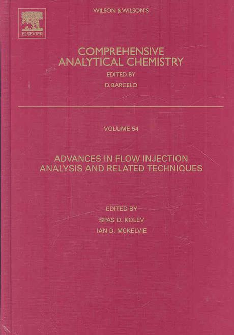 Advances In Flow Injection Analysis And Related Techniques Volume 54 (Comprehensive Analytical Chemi 반양장 (Advances in Flow Injection Analysis and Related Techniques)