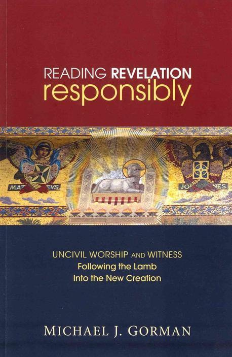 Reading Revelation responsibly / by Michael J. Gorman