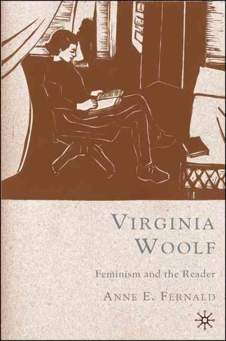 Virginia Woolf : Feminism and the Reader (Feminism and the Reader)