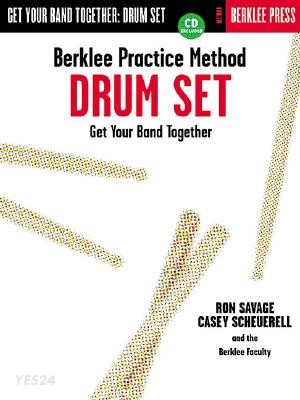Berklee practice method : drum set : get your band together