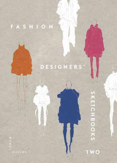 Fashion designers' sketchbooks. 2 / by Hywel Davies