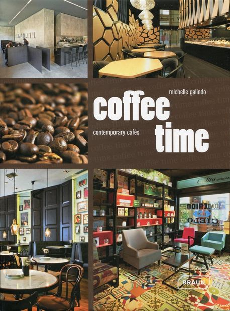 Coffee Time : Contemporary Cafes