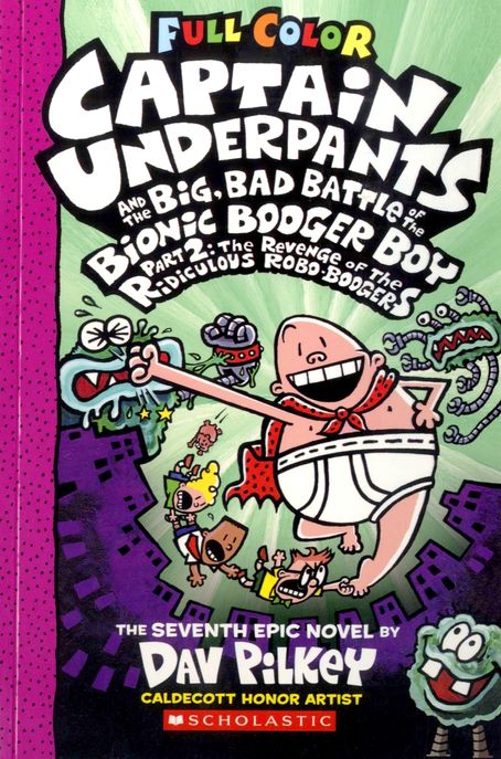 Captain Underpants and the Big, Bad Battle Of The Bionic Booger Boy. 2, (The)Revenge of the Ridiculouys Robo-Boogers 표지