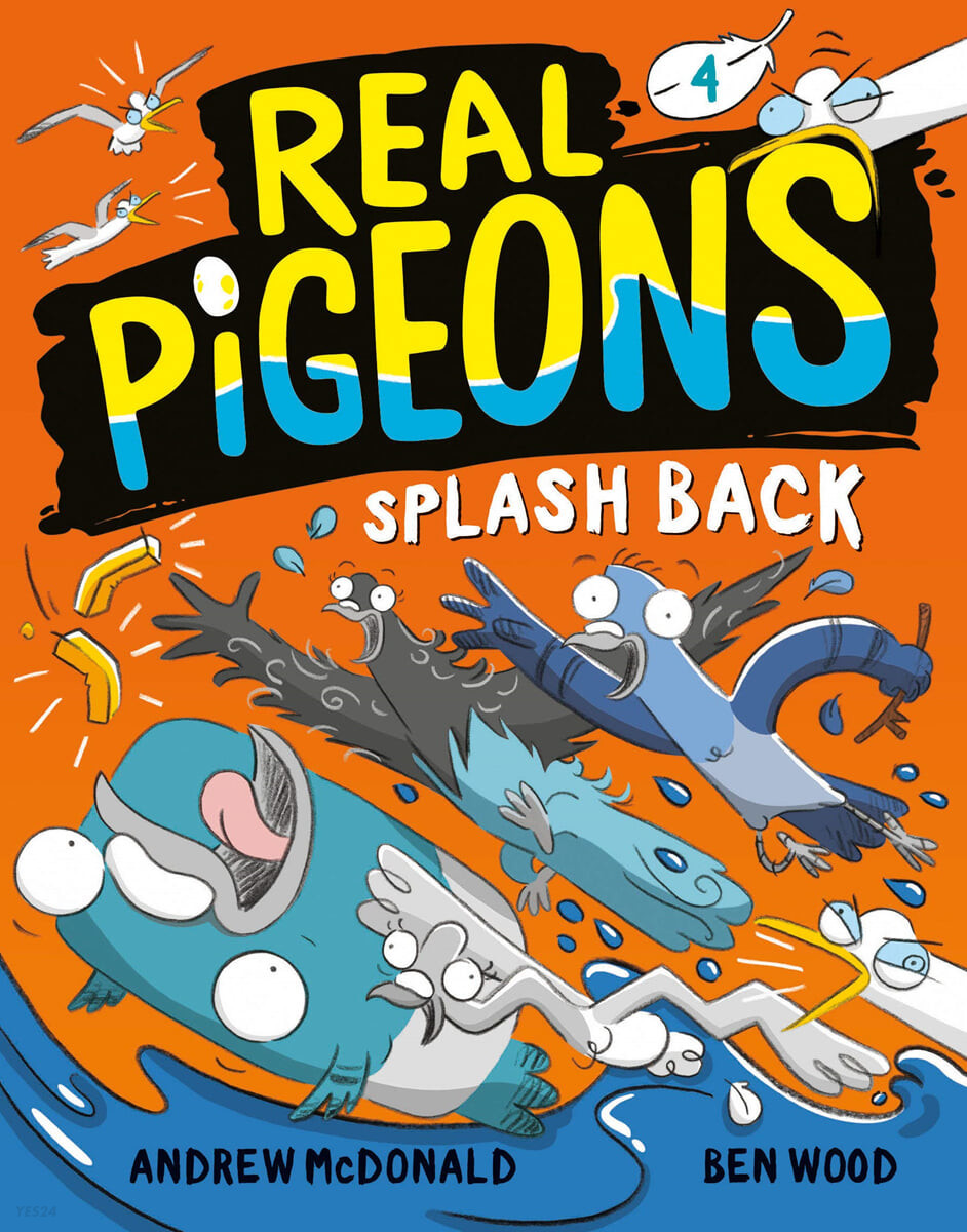 Real pigeons . 4 , Splash back