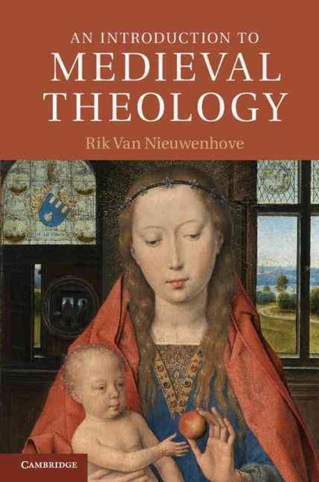 An introduction to medieval theology / edited by Rik van Nieuwenhove