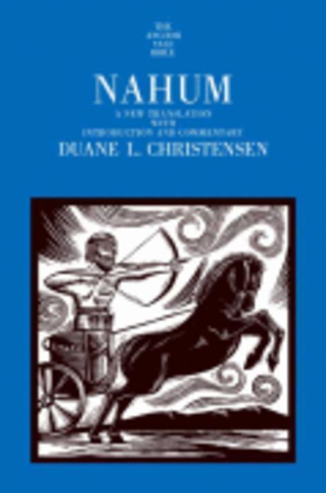 Nahum : a new translation with introduction and commentary / by Duane L. Christensen