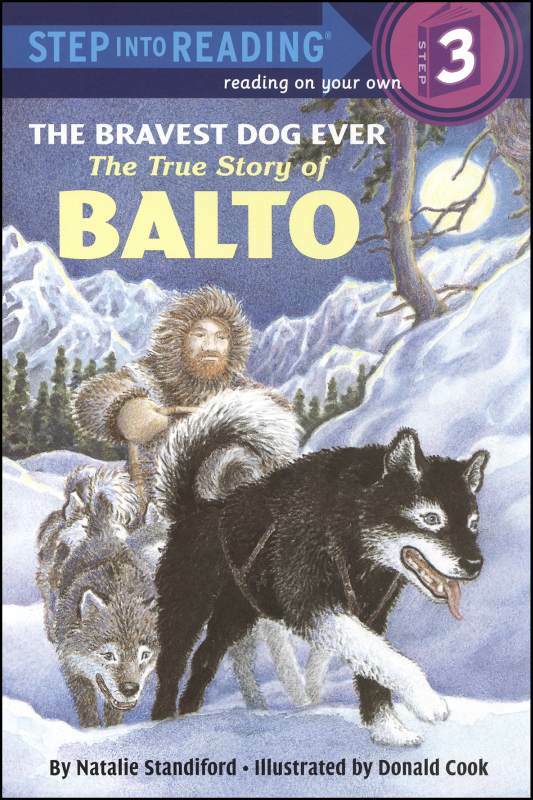 (The)bravest dog ever the true story of Balto