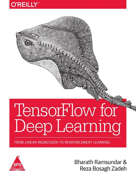 Tensor Flow for Deep Learning
