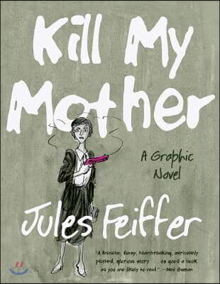 Kill My Mother (A Graphic Novel)
