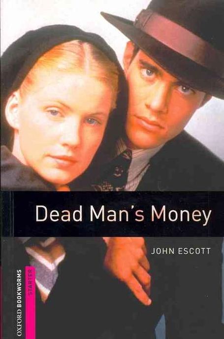 Dead man's money  / John Escott ; illustrated by Dave Hill.