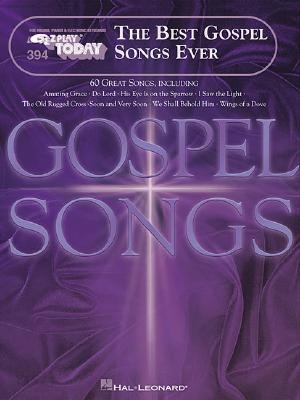 The Best Gospel Songs Ever : for organs, pianos & electronic keyboards