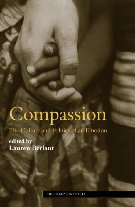 Compassion 반양장 (The Culture and Politics of an Emotion)