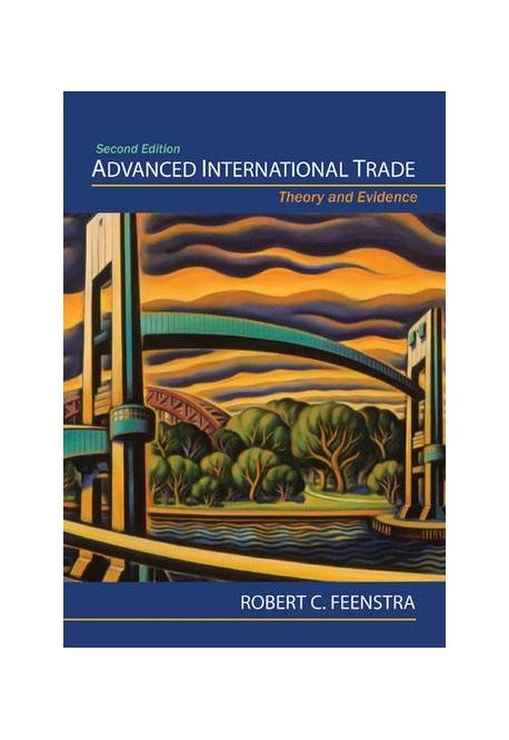 Advanced International Trade (Theory and Evidence - Second Edition)