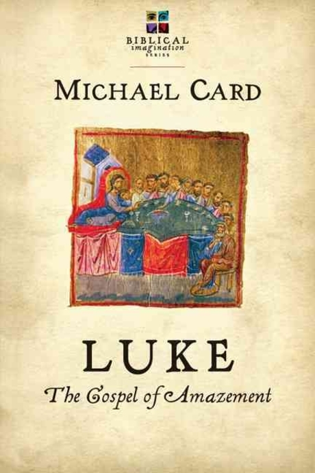 Luke : the gospel of amazement