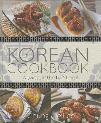 Korean Cookbook: A Twist on the Traditional (A Twist on the Traditional)