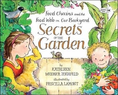 Secrets of the garden  : food chains and the food web in our backyard