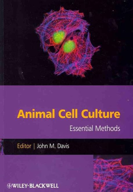 Animal Cell Culture - Essential Methods (Essential Methods)