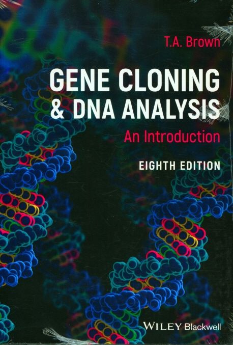 Gene Cloning and DNA Analysis: An Introduction, 8/E (An Introduction)
