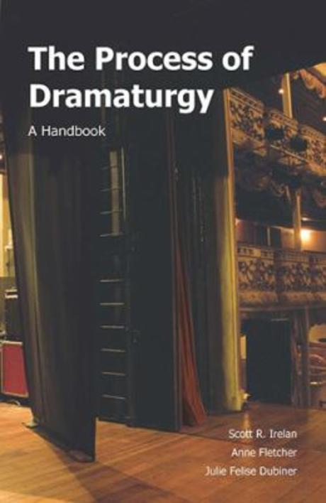 The Process of Dramaturgy (A Handbook)