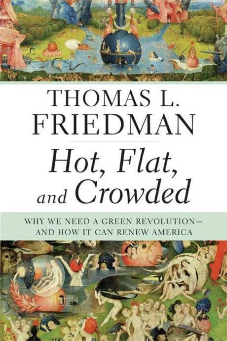 Hot, flat, and crowded : why we need a green revolution, and how it can renew America
