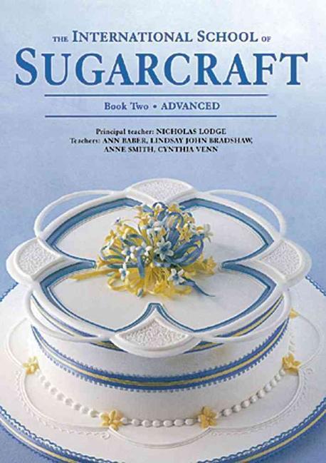 International School of Sugarcraft Book Two Paperback (Advanced)