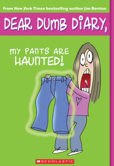 DEAR DUMB DIARY. 2 MY PANTS ARE HAUNTED!