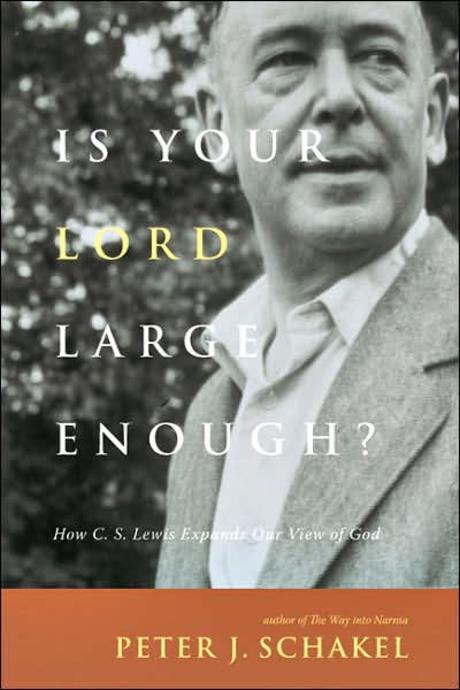 Is your Lord large enough? : how C.S. Lewis expands our view of God