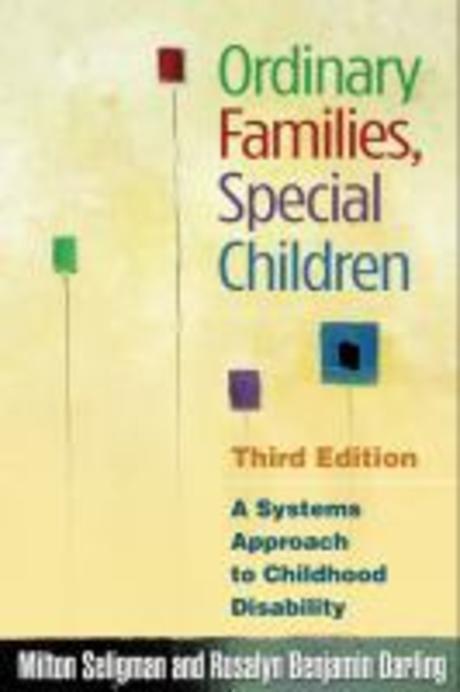 Ordinary families, special children  : a systems approach to childhood disability