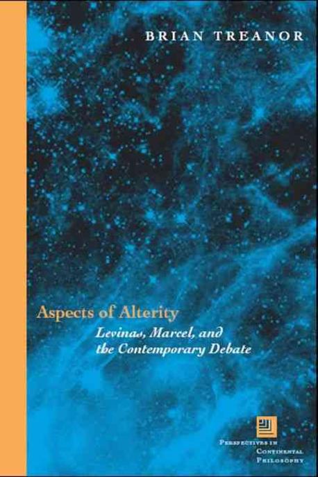 Aspects of alterity : Levinas, Marcel, and the contemporary debate