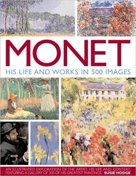 Monet (His Life and Works in 500 Images)