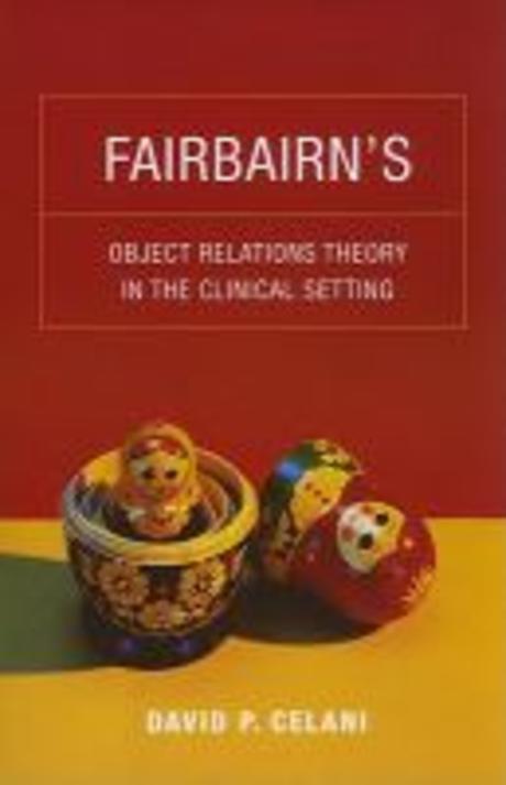 Fairbairn's object relations theory in the clinical setting