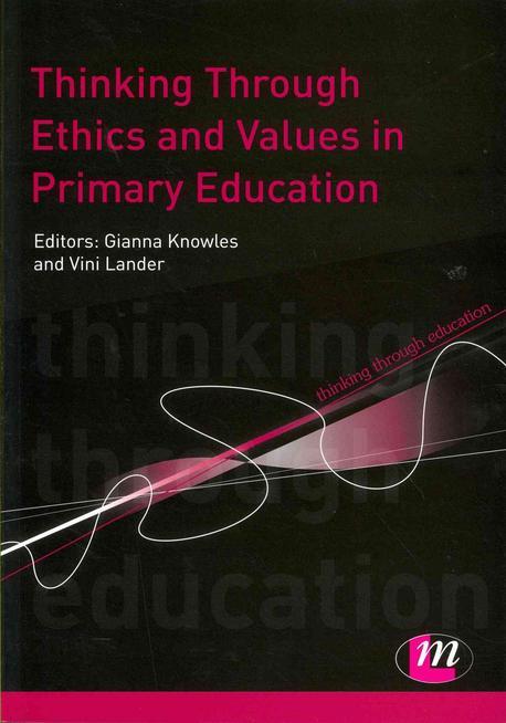 Thinking Through Ethics and Values in Primary Education