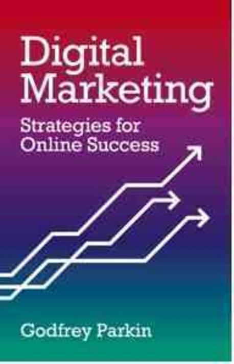 Digital Marketing : Strategies for Online Success (Strategies for Online Success)