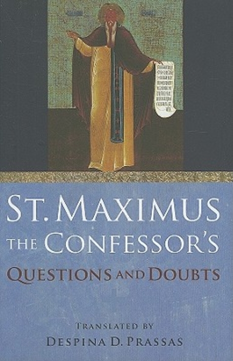 St. Maximus the Confessor's Questions and doubts