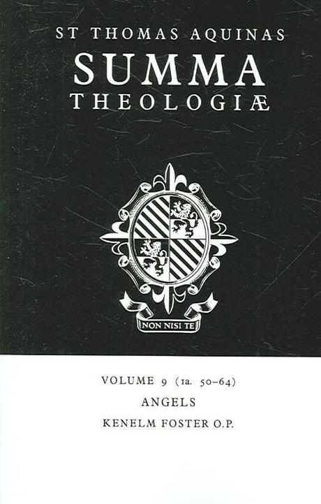 Summa Theologiae: Volume 9, Angels: 1a. 50-64 (Angels #9)