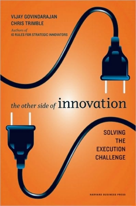 The other side of innovation  : solving the execution challenge