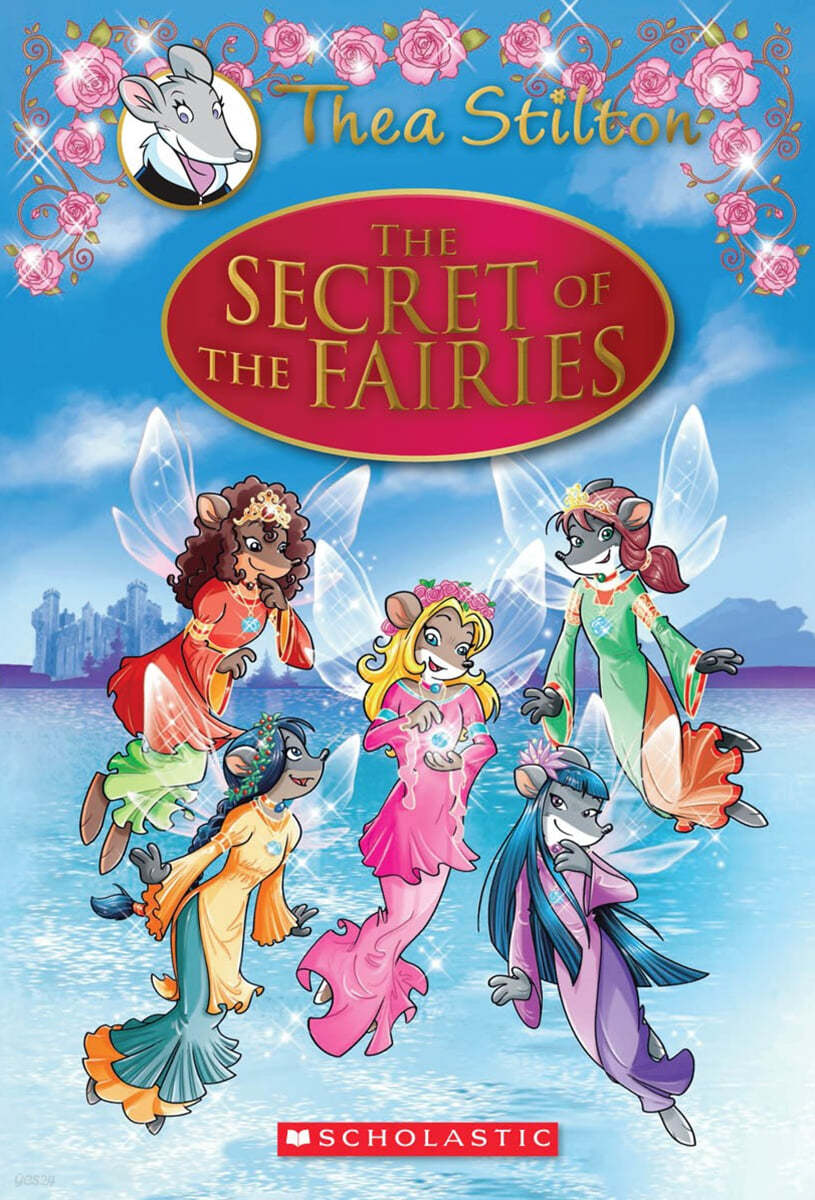 The Secret of the Fairies (Thea Stilton: Special Edition #2), 2: A Geronimo Stilton Adventure (Thea Stilton Special Edition)