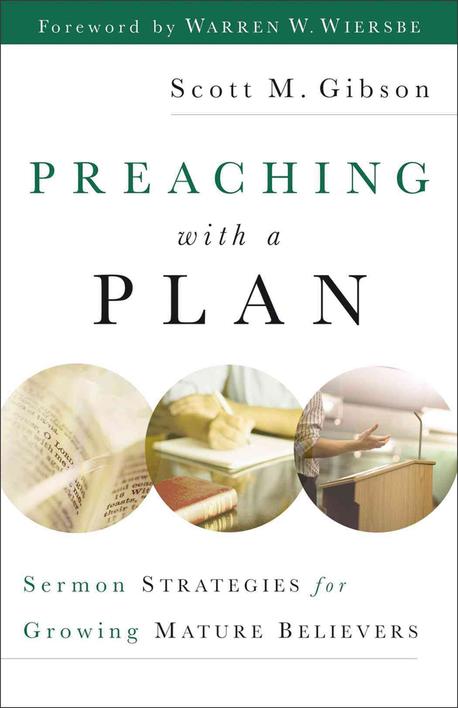 Preaching with a plan : sermon strategies for growing mature believers
