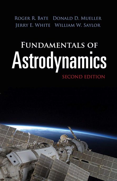 Fundamentals of Astrodynamics, 2/E