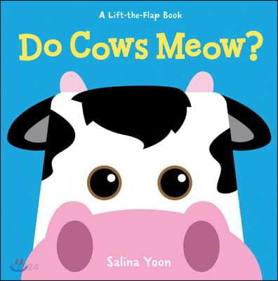 Do cows meow?: a lift-the-flap book