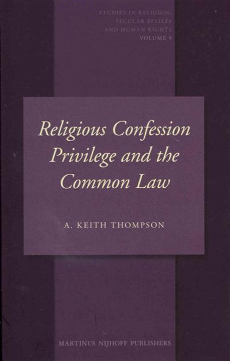 Religious confession privilege and the common law : a historical analysis