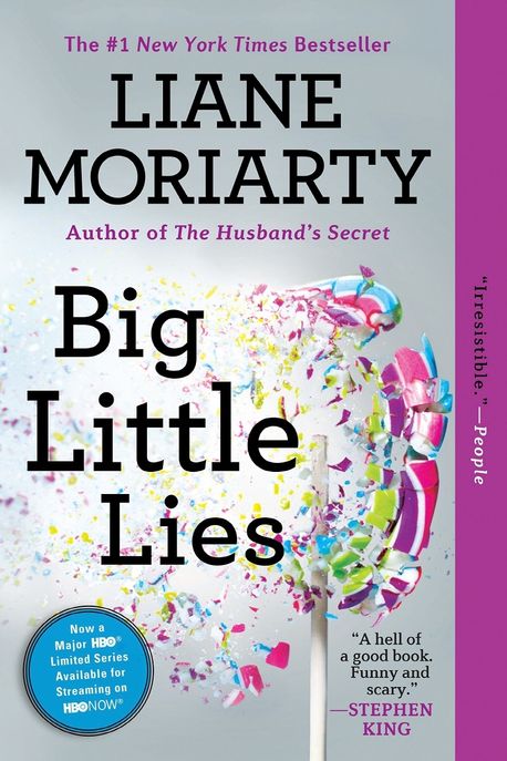 Big little lies : Liane Moriarty.