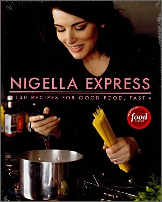 Nigella Express (Good Food, Fast)